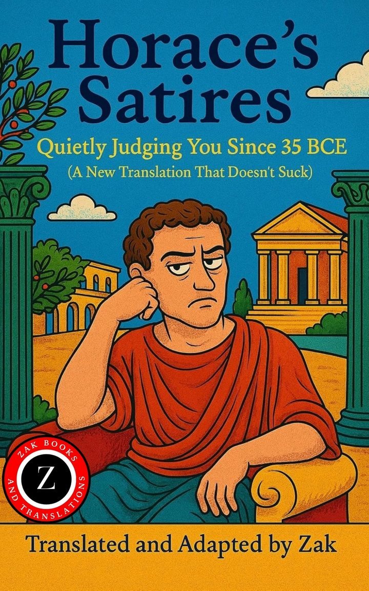 Cover of Horace’s Satires: An Easy to Read (and Very Funny) Modern English Translation