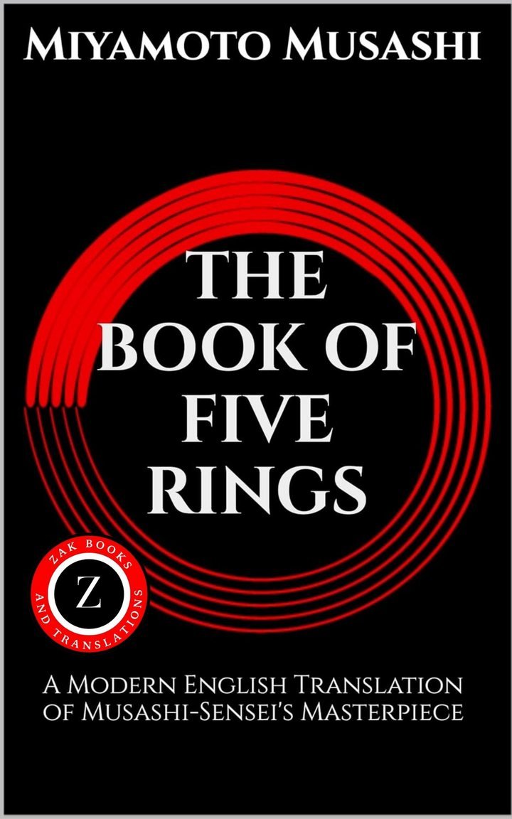 Cover of (五輪書) Go Rin No Sho – The Book Of Five Rings: A Modern English Translation of Musashi-Sensei’s Masterpiece