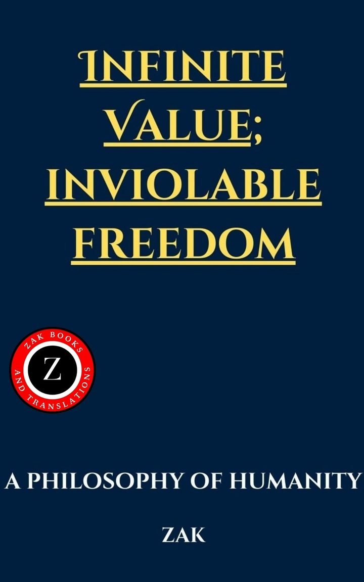 Cover of Infinite Value; Inviolable Freedom: A Philosophy of Humanity
